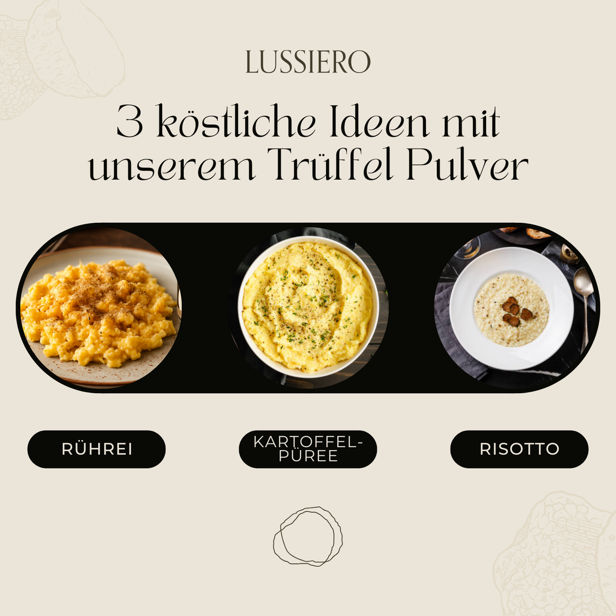 Drei Serviervorschläge: Rührei, Kartoffelpüree und Risotto