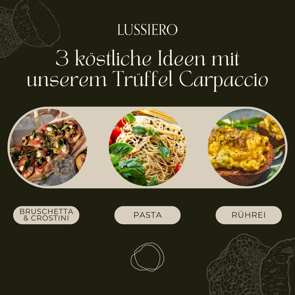 Drei Serviervorschläge: Bruschetta, Pasta und Rührei